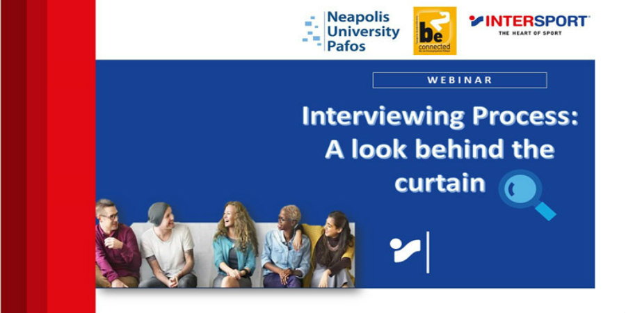 Πανεπιστήμιο Νεάπολις  Πάφου και  Intersport : Interviewing Process A Look Behind the Curtain